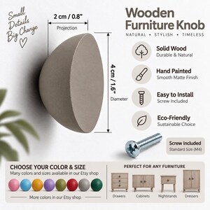 Puede incluir: Un pomo de madera semiesférico para muebles con acabado mate, que mide 4 cm de diámetro y 2 cm de proyección. El pomo incluye un tornillo metálico M4. El texto incluye "Wooden Furniture Knob" y "Small Details Big Change."