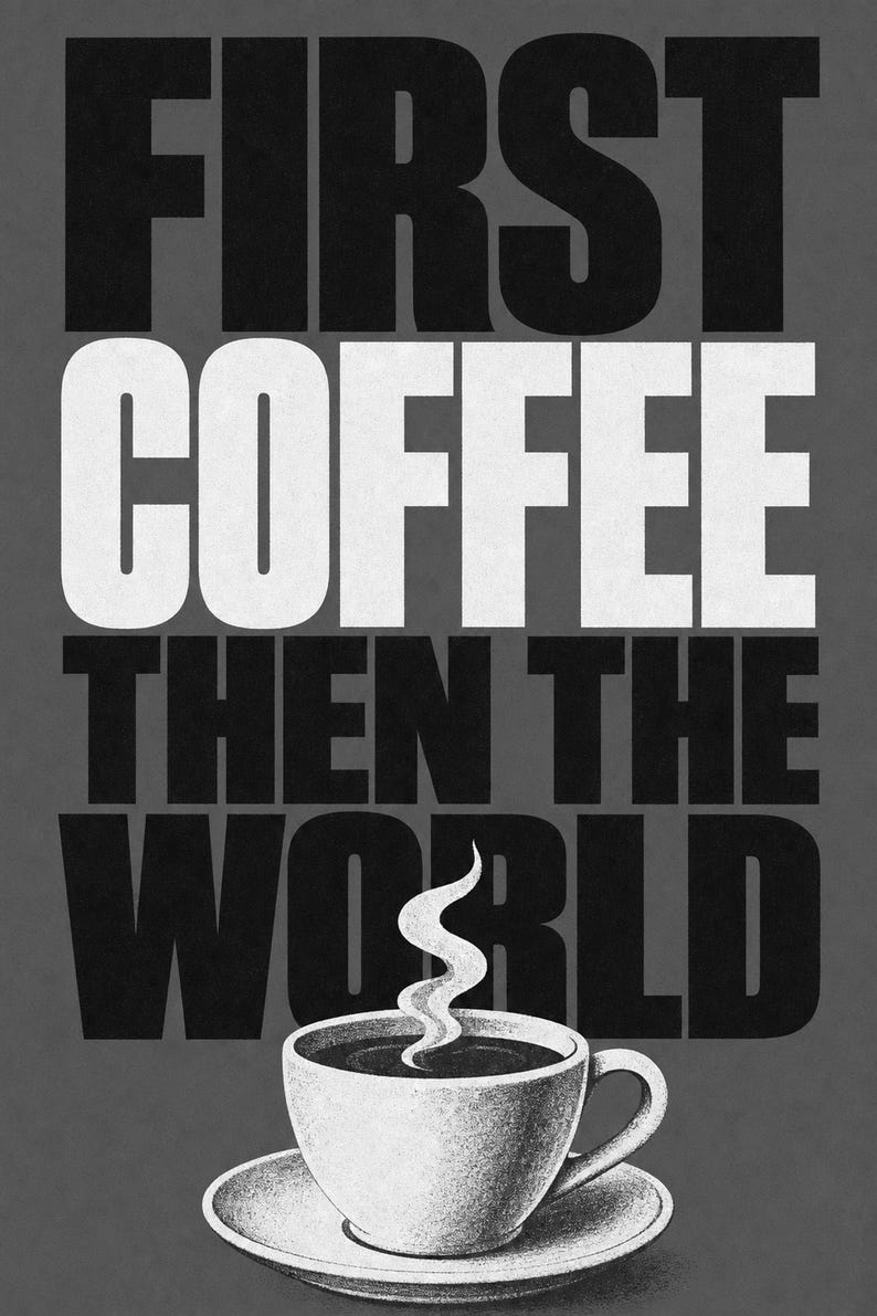 Primero el café y luego el mundo Póster | Impresión de arte de pared tipografía audaz ? Impresión de cotización de cocina ? Regalo divertido imagen 11