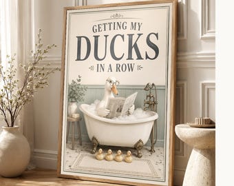 Lustiger Enten-Badezimmer-Wandkunstdruck | Meine Enten in eine Reihe bringen Poster | Vintage Badezimmer Wanddekoration