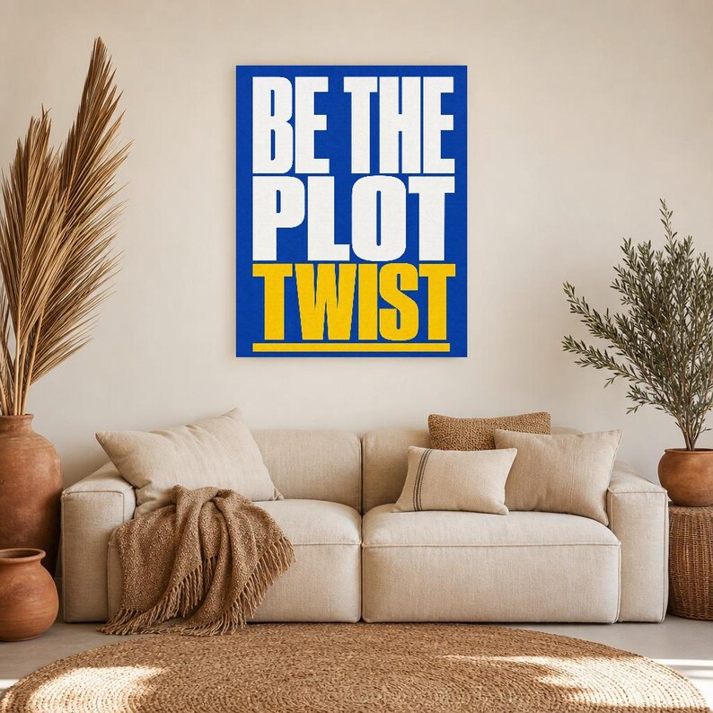 Sea el cartel del giro de la trama | Impresión de arte de pared tipografía audaz ? Impresión de citas motivacionales ? Decoración de oficina imagen 7