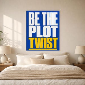 Sea el cartel del giro de la trama | Impresión de arte de pared tipografía audaz ? Impresión de citas motivacionales ? Decoración de oficina imagen 6