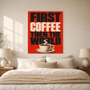 Primero el café y luego el mundo Póster | Impresión de arte de pared tipografía audaz ? Impresión de cotización de cocina ? Regalo divertido imagen 7