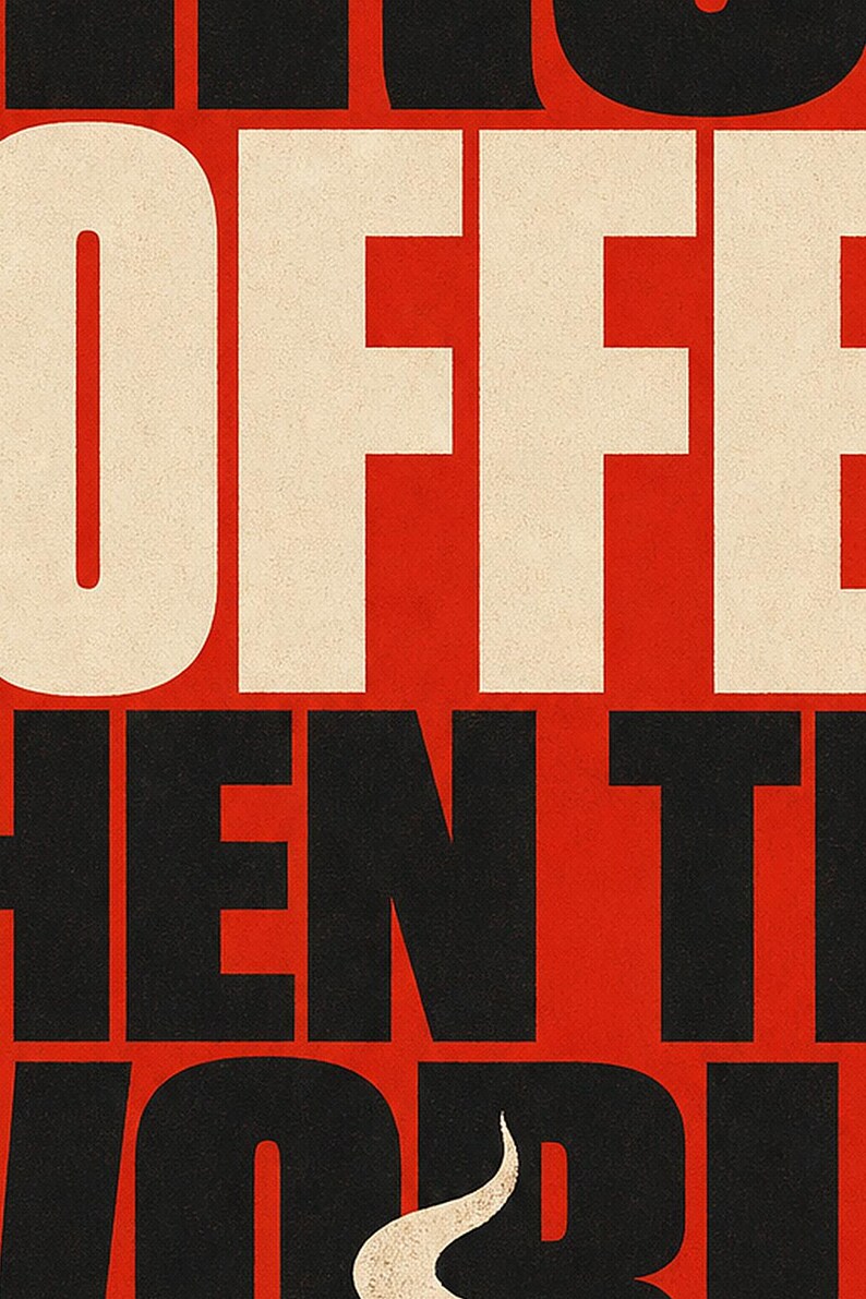 Primero el café y luego el mundo Póster | Impresión de arte de pared tipografía audaz ? Impresión de cotización de cocina ? Regalo divertido imagen 4