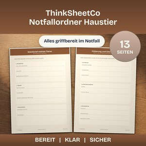 May include: A set of two printed pages from the ThinkSheetCo Notfallordner Haustier, featuring sections for pet information, veterinary details, insurance, feeding plans, and health history, with a circular badge indicating 13 pages total.
