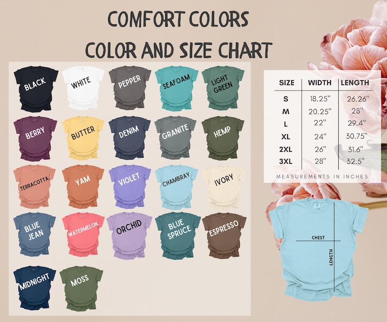 May include: A color and size chart for Comfort Colors t-shirts. The chart displays various shirt colors, including black, white, and berry. A size chart shows measurements in inches, with a small shirt measuring 18.25 inches wide and 26.26 inches long.