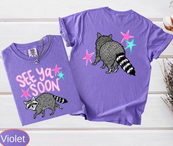 See Ya Soon Raccoon Comfort Colors T-Shirt, Funny Graphic Tee, Trendy Casual Streetwear