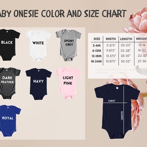 May include: Baby onesie color and size chart. Colors include black, white, sport grey, dark heather, navy, light pink, and royal. Size chart shows width, length, and weight in inches and pounds for sizes 3-6M to 18-24M.