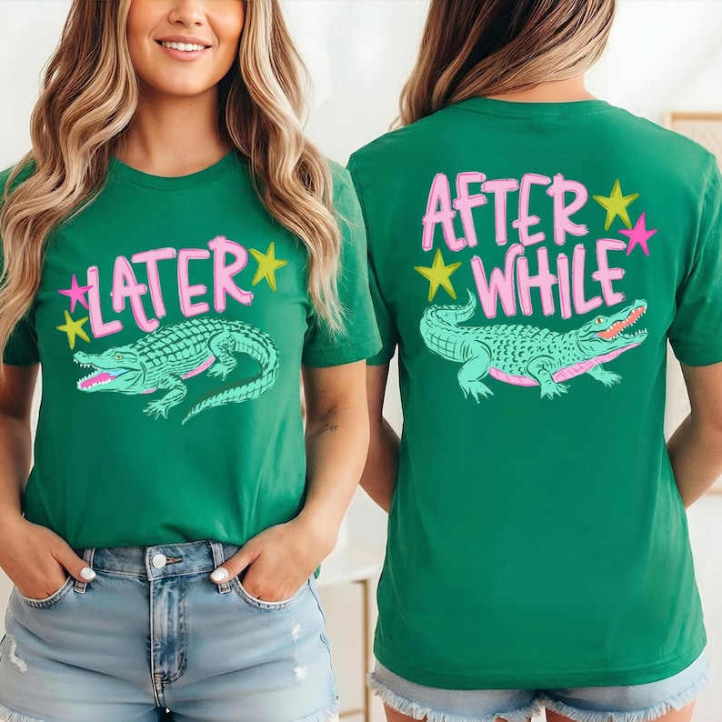 A front-and-back graphic design. The front features the word "LATER" in bold, bubbly pink lettering surrounded by neon yellow and pink stars, positioned above a detailed green alligator illustration. The back displays the phrase "AFTER WHILE" in matching pink typography and stars, placed over a green crocodile drawing.