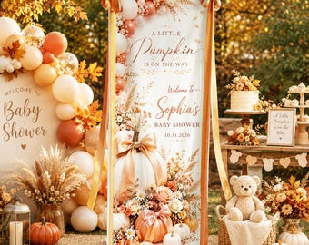 May include: A vertical rectangular banner for a baby shower featuring the text A Little Pumpkin Is On The Way and Welcome To Sophia's Baby Shower 10.31.2026. The design includes white and orange pumpkins, autumn flowers, and pampas grass.