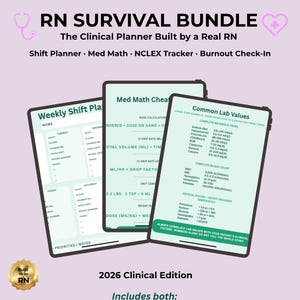 May include: The RN Survival Bundle, a clinical planner for nurses, features a shift planner, med math, NCLEX tracker, and burnout check-in. Includes a weekly shift plan, med math cheat sheet, and common lab values. The 2026 Clinical Edition includes a printable PDF and a fillable digital version.
