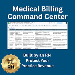 May include: A digital document titled "Medical Billing Command Centre" with a spreadsheet interface. The image includes text that reads "Built by an RN Protect Your Practice Revenue" and a gold seal.