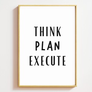 Think Plan execute Office Wand Kunst druckbare Hustle Zitat Motivationsdruck Unternehmer Geschenk Arbeitsdekor
