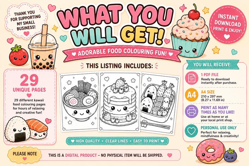 Op de afbeelding: Een digitaal kleurboek met 29 unieke kawaii voedselpagina's. De afbeelding bevat illustraties van boba-thee, een cupcake, ramen, pannenkoeken en sushi. De tekst bevat WHAT YOU WILL GET, 29 UNIQUE PAGES en A4 SIZE 210 x 297 mm.