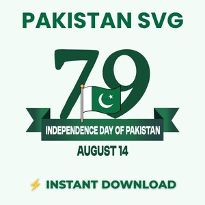 May include: A digital graphic design featuring the text PAKISTAN SVG at the top, the number 79 with a small Pakistan flag, and a banner reading INDEPENDENCE DAY OF PAKISTAN AUGUST 14. The bottom includes a lightning bolt icon and INSTANT DOWNLOAD.