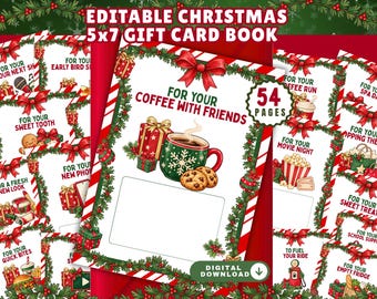 May include: An editable 5x7 Christmas gift card book featuring 54 pages with festive borders of pine branches, red bows, and presents. Each page includes text such as For Your Coffee With Friends, For Your Sweet Tooth, and For Your Movie Night.