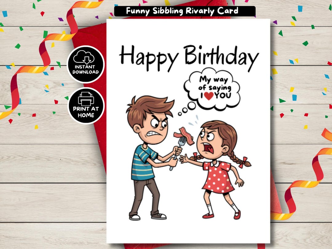 Sibling Rivalry Humor Printable Funny Sibling Rivalry Humor Card, Food Fight Bacon,love ...