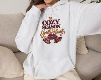 Cozy Season Gentle Heart Hoodie, Women's Cozy Hoodie, Autumn Sweatshirt, Positive Quote Hoodie, Cute Fall Hoodie, Gift for Her