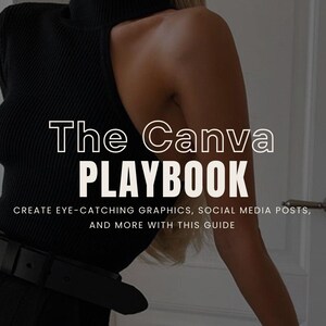 May include: A black ribbed turtleneck top with a shoulder cutout, black trousers, and a black belt. The image features the text "The Canva PLAYBOOK" in white, and the tagline "CREATE EYE-CATCHING GRAPHICS, SOCIAL MEDIA POSTS, AND MORE WITH THIS GUIDE."
