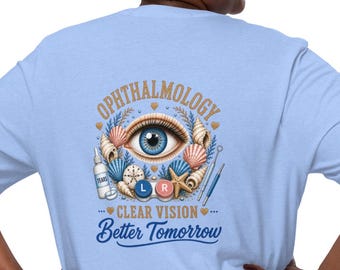 Ophthalmology Clear Vision Better Tomorrow Tshirt w/Front Logo - Eye Care Team Member