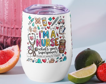 Vaso térmico de acero inoxidable para bebidas/vino "Superpoder de Enfermera" - 355 ml (12 oz).