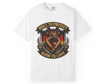 German Shepherd Dog Shirt: Built to Protect, Born to Love Graphic Tee