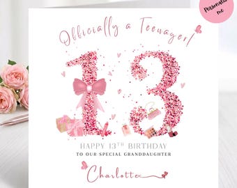 May include: A square birthday greeting card featuring the text Officially a Teenager in pink script. The number 13 is formed by pink glittery confetti, decorated with a pink bow, gift boxes, and makeup items. Text reads Happy 13th Birthday to our special granddaughter Charlotte.