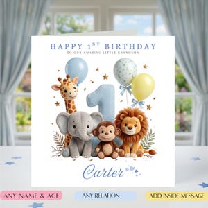 May include: A birthday card with the text "HAPPY 1ST BIRTHDAY TO OUR AMAZING LITTLE GRANDSON" and the name "Carter". The card features illustrations of a giraffe, elephant, monkey, and lion, along with balloons and the number "1".
