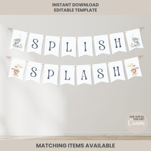Peut inclure: Une guirlande de fanions blancs à rayures grises avec les mots "SPLISH SPLASH" en bleu marine. La guirlande comprend des illustrations d'un éléphant, d'un canard et d'un lion. Le texte "TÉLÉCHARGEMENT INSTANTANÉ MODÈLE MODIFIABLE" est en haut.
