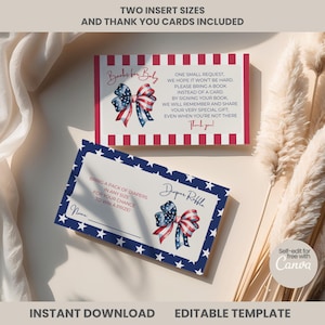 May include: Baby shower invitation cards with patriotic bow designs. The cards include text such as "Books for Baby" and "Diaper Raffle". The cards are available in two insert sizes and are an instant download with an editable template.