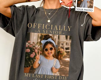 Personalised Vintage Photo And Year Senior Shirt, Officially A Senior Gift, Graduation Class of 2027, My Last First Day
