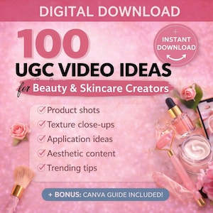 May include: Pink digital download graphic with text "100 UGC VIDEO IDEAS for Beauty & Skincare Creators." Includes product shots, texture close-ups, application ideas, aesthetic content, and trending tips. Bonus: Canva guide included.