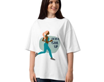 Camiseta deportiva oversize de algodón orgánico con estampado "Never Give Up" / Camiseta de estilo urbano para fitness.