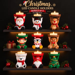 May include: A bundle of 9 Christmas LED candle holders featuring figures of Santa, a snowman, a reindeer, an elf, a penguin, a gingerbread person, a polar bear, a gnome, and a Christmas tree, each holding a lit candle. Text reads: Christmas LED CANDLE HOLDERS BUNDLE OF 9 STL/3MF FILES.