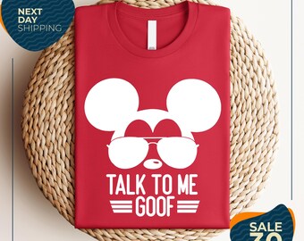 Talk To Me Goof Mickey Mouse Shirt For Husband or Dad | Disneyworld Trip Shirt | Disney Trip Shirt