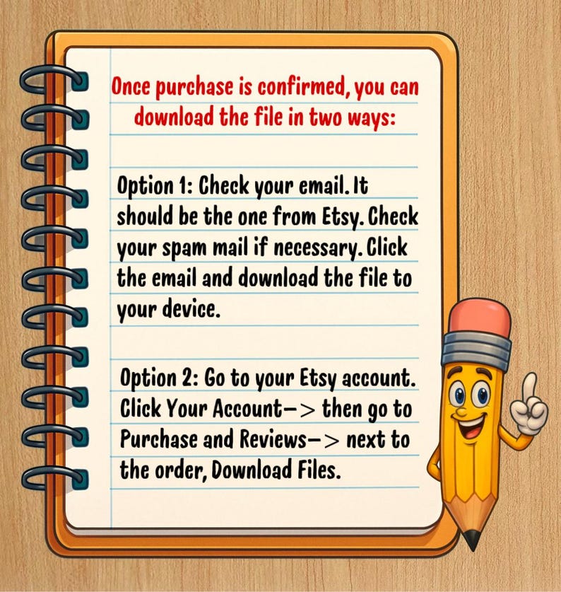 May include: A spiral-bound notebook with a yellow cover and white lined paper containing instructions for downloading files after purchase. A cartoon pencil with a face and arms stands to the right, pointing upward with one hand.