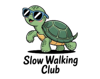 Slow Walking Club Funny Turtle PNG, Cute Turtle With Sunglasses Sublimation Design, Funny Slow Club Turtle Graphic | Earth Day