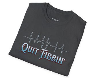 Quit Fibbin' nursing T-Shirt