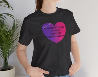 Stroke Survivor Support T‑Shirt — "Someone I Love Survived the Stroke" Awareness Tee