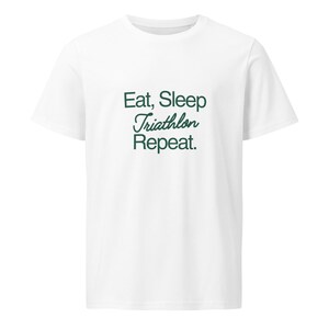 Eat sleep triathlon repeat, Ironman, Ausdauersport, Schwimmen, Radfahren, Laufen, swim, bike, run, Mittelschweres Unisex Bio-T-Shirt