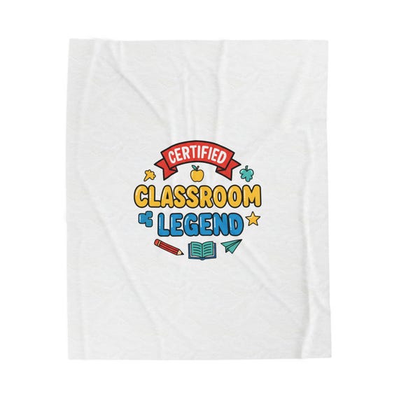 Certified Classroom Legend Velveteen Plush Blanket | Teacher Appreciation, Teacher Life
