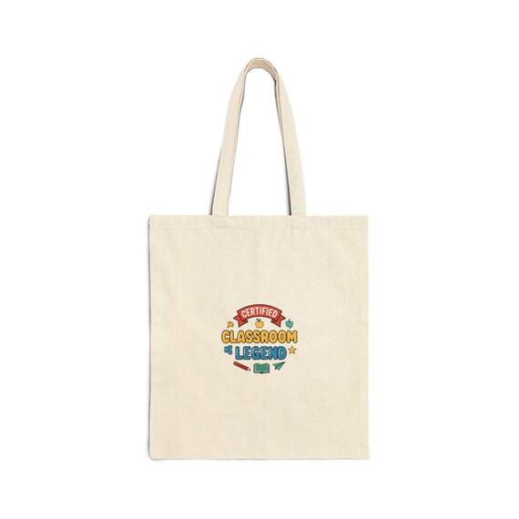 Classroom Legend Tote Bag | Teacher Appreciation Canvas Carry-All