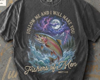Comfort Colors Fishers of Men Tee, Christian T-shirt, Outdoors Faith Shirt, Jesus Tee, Bible Verse Matthew 4:19, Father's Day Gift for Him