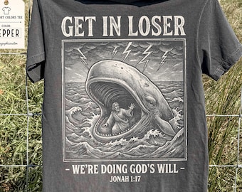 Chemise Get In Loser We're Do God's Will, T-shirt Jonas and the Whale couleurs confort rétro des années 90, T-shirt drôle de bible chrétienne, cadeau Foi ironique