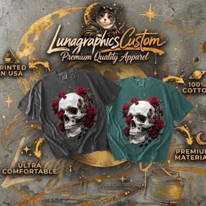 May include: Two t-shirts, one dark gray and one teal, each featuring a white skull encircled by red roses. The shirts are labeled "Lunagraphics Custom Premium Quality Apparel" and "100% Cotton". The text "Printed in USA" is also visible.