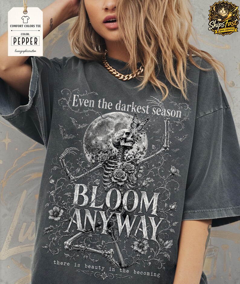 Even The Darkest Season Blooms Skeleton Comfort Colors Shirt, Floral Skull Tee, Dark Cottagecore Tshirt, Inspirational Gothic Quote Gift Tee image 11