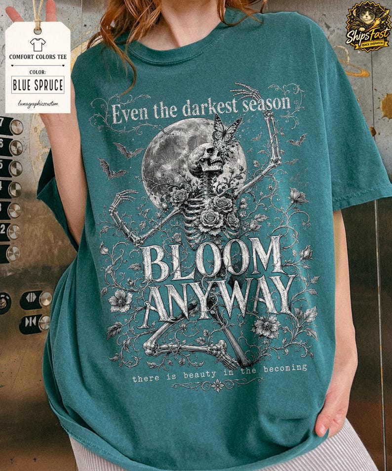 Even The Darkest Season Blooms Skeleton Comfort Colors Shirt, Floral Skull Tee, Dark Cottagecore Tshirt, Inspirational Gothic Quote Gift Tee image 6