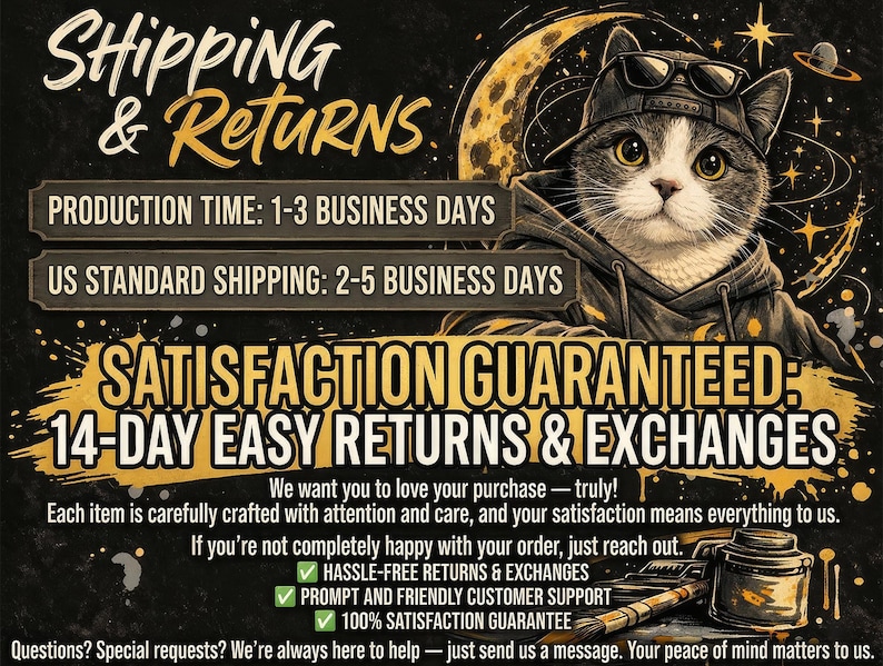 May include: Digital artwork showing a cat in sunglasses and a hoodie against a cosmic backdrop with a moon and stars. Text reads "Shipping & Returns" and "Satisfaction Guaranteed".