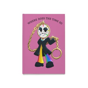 May include: A pink notebook with the text "WHERE DOES THE TIME GO" at the top. The cover features a cartoon character with a clock face for a head, wearing a black coat and rainbow pants, holding a gold chain.