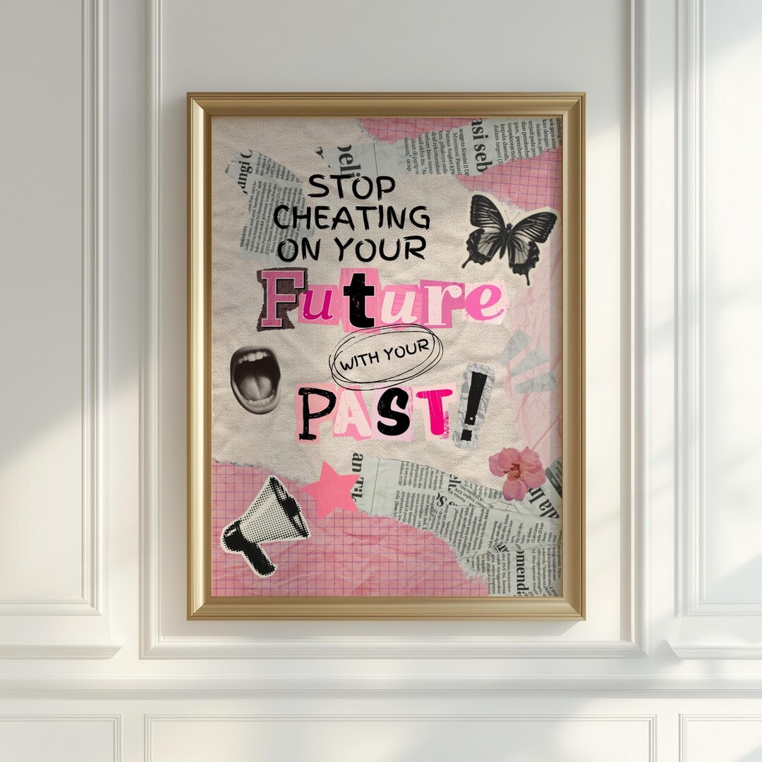Stop Cheating on Your Future With Your Past Print | Positive Pink ...