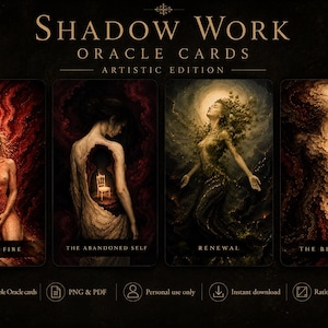 May include: Shadow Work Oracle Cards Artistic Edition featuring four rectangular cards with dark, surreal illustrations titled Sacred Fire, The Abandoned Self, Renewal, and The Becoming. The set includes 44 printable cards in PNG and PDF formats.
